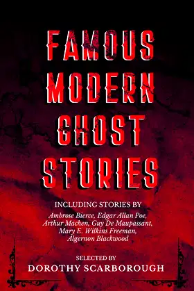 Famous Modern Ghost Stories - Selected with an Introduction poster
