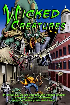 Wicked Creatures: An Anthology of the New England Horror Writers poster