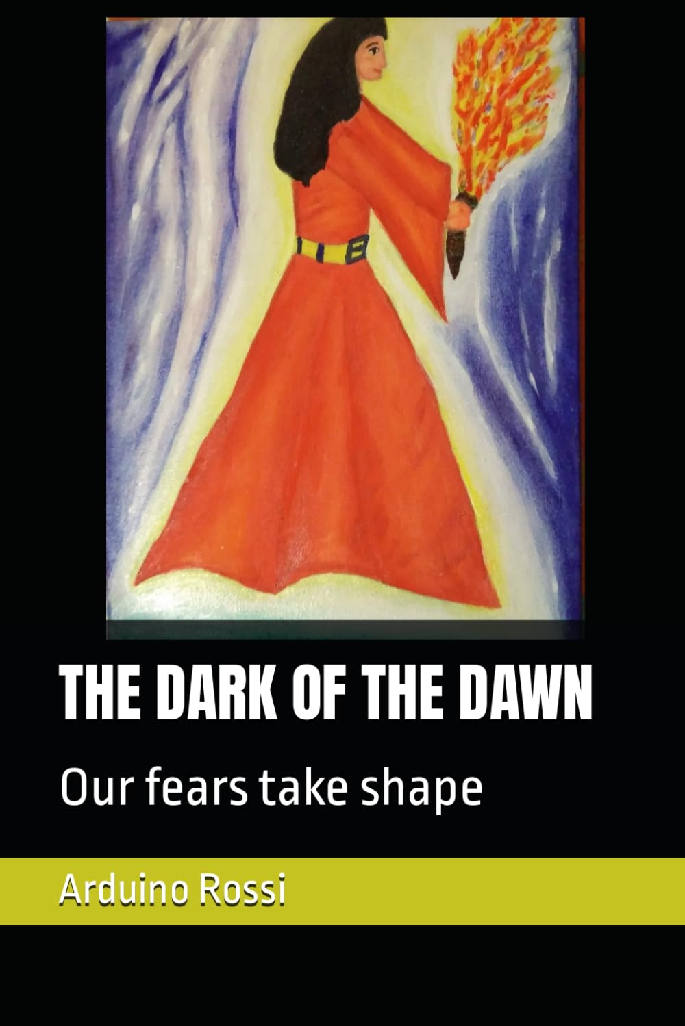 THE DARK OF THE DAWN: Our fears take shape (English) poster
