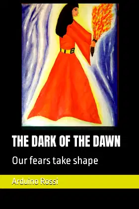 THE DARK OF THE DAWN: Our fears take shape (English) poster