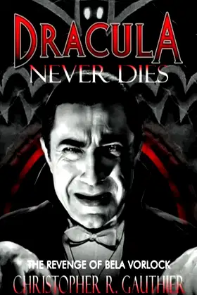 Dracula Never Dies: The Revenge of Bela Vorlock poster
