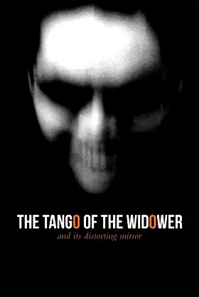 The Tango of the Widower and Its Distorting Mirror poster