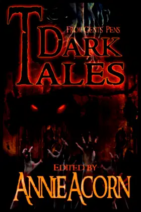 Dark Tales From Gents' Pens (Annie Acorn's Dark Tales) poster