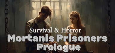 Survival & Horror: Mortanis Prisoners Prologue capsule