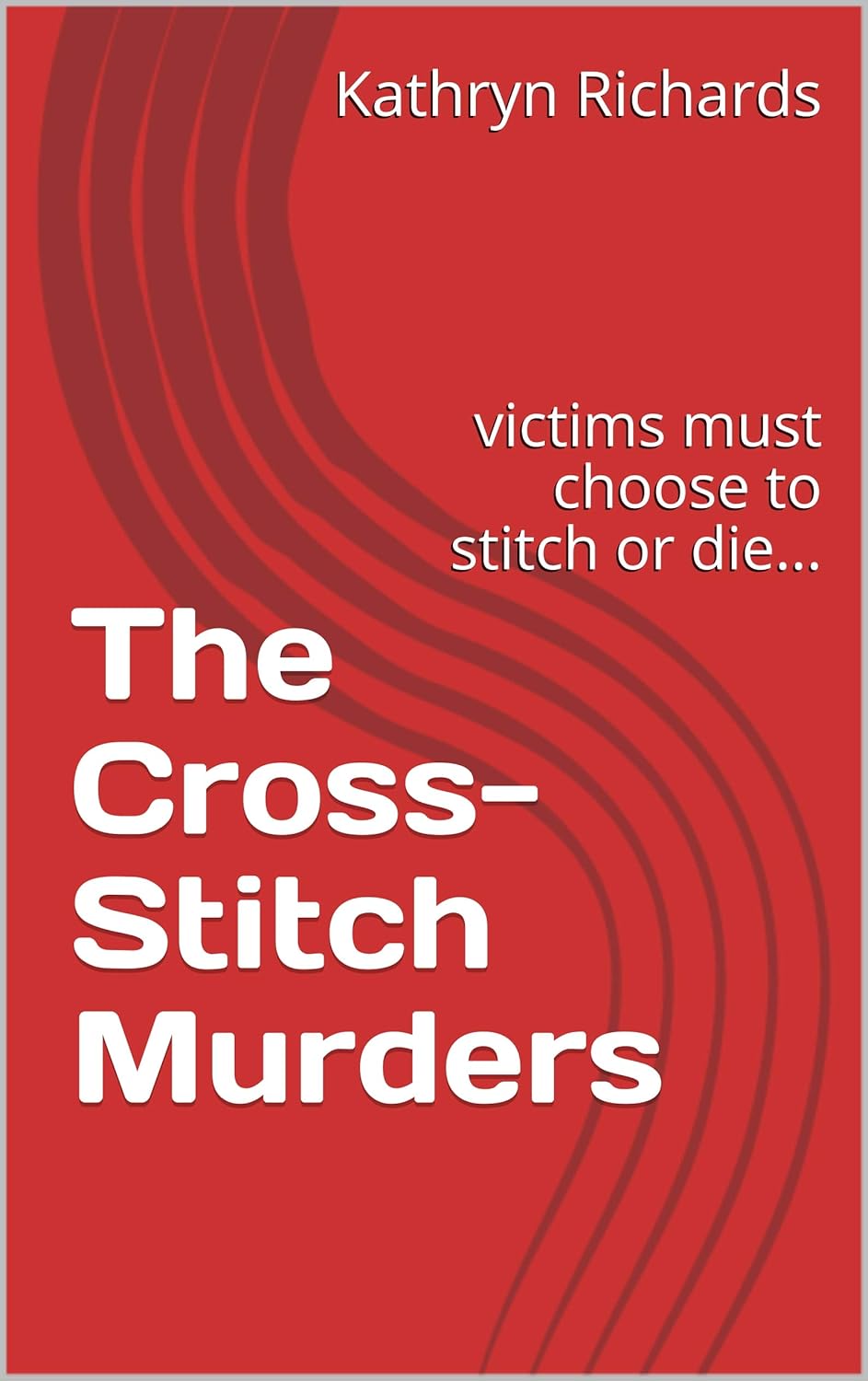 The Cross-stitch Murders: victims must choose to stitch or die... poster