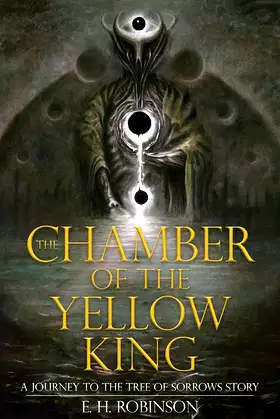 The Chamber of the Yellow King (Journey to the Tree of Sorrows) poster