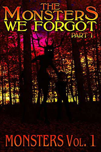 The Monsters We Forgot - Part I: MONSTERS Volume 1 poster