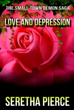 Love and Depression: Death is not the end (The Small Town Demon Saga) poster