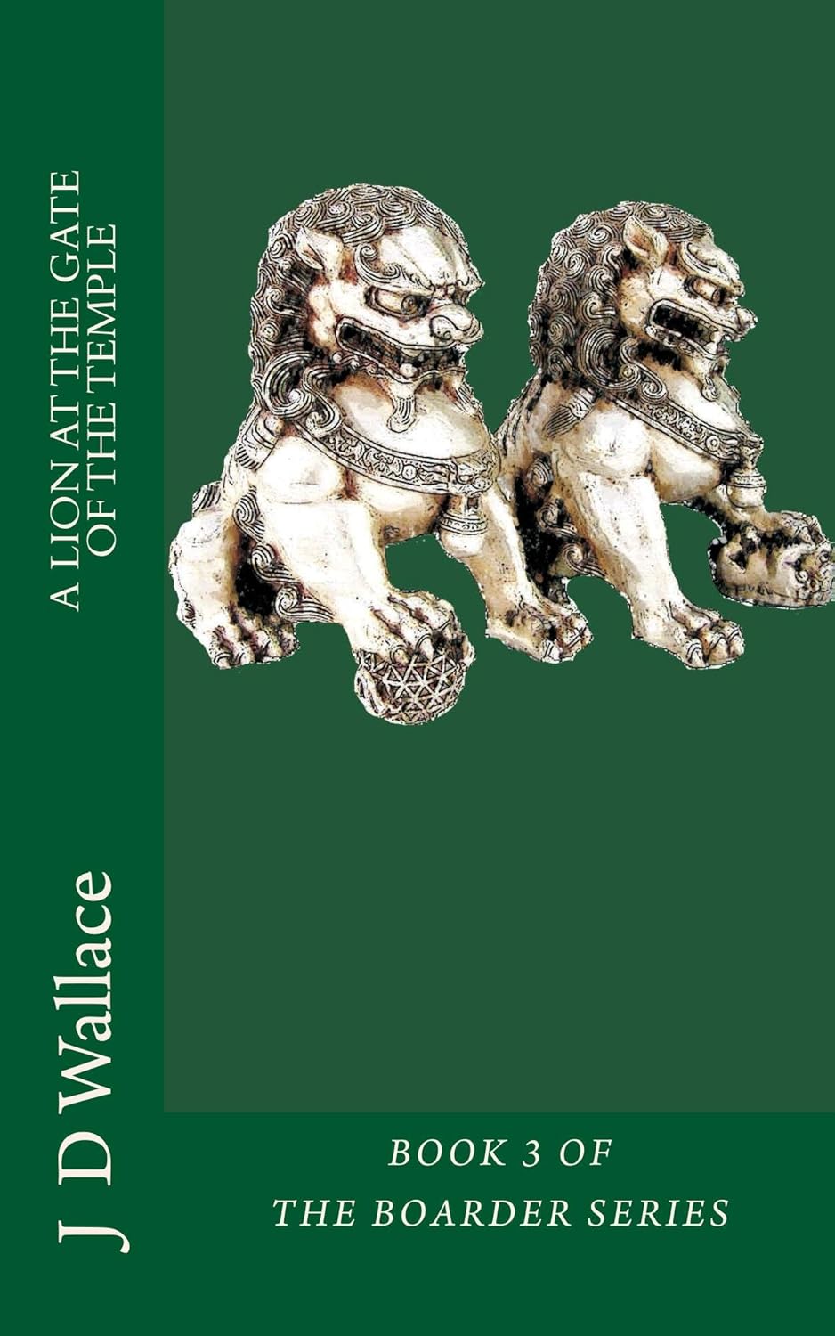A Lion at the Gate of the Temple (The Boarder Book 3) poster
