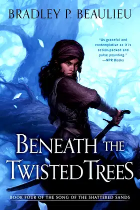 Beneath the Twisted Trees (Song of Shattered Sands Book 4) poster