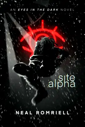 Site Alpha: Eyes in the Dark Book One poster