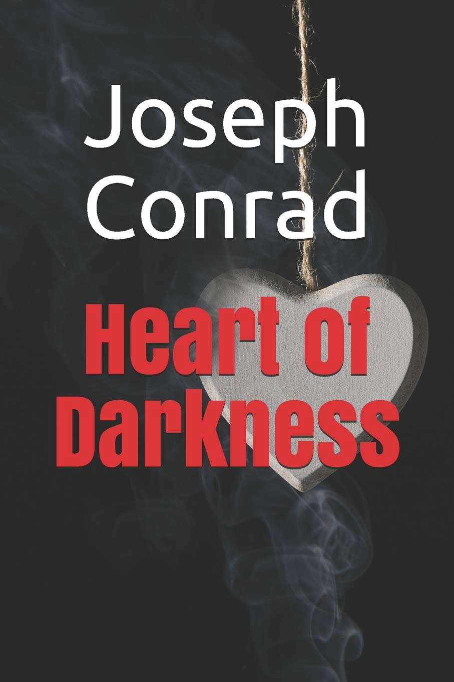 Heart of Darkness: New Edition - Heart of Darkness by Joseph Conrad poster