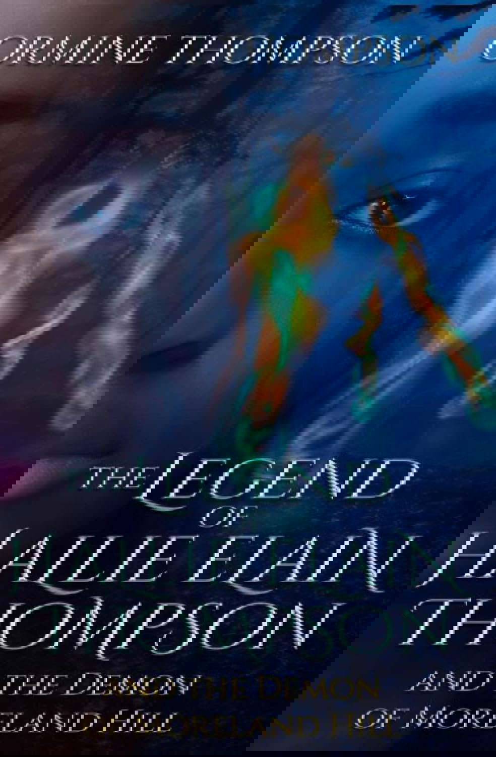 The Legend of Hallie Elain Thompson: and the Demon of Moreland Hill poster