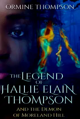 The Legend of Hallie Elain Thompson: and the Demon of Moreland Hill poster