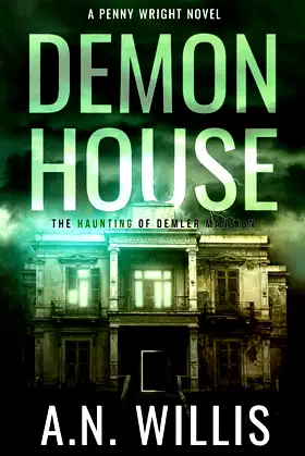Demon House: The Haunting of Demler Mansion (Penny Wright) poster