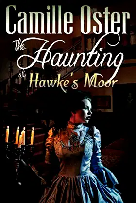 The Haunting at Hawke's Moor: A gothic paranormal romance poster