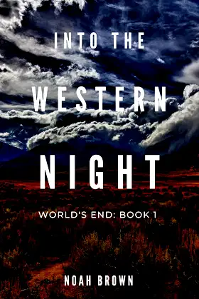 Into the Western Night (World's End Tetralogy Book 1) poster