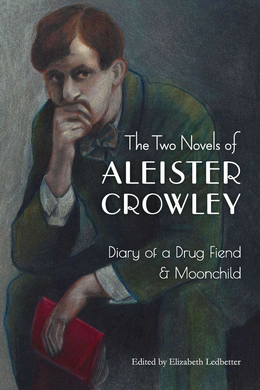 The Two Novels of Aleister Crowley: Diary of a Drug Fiend & Moonchild poster