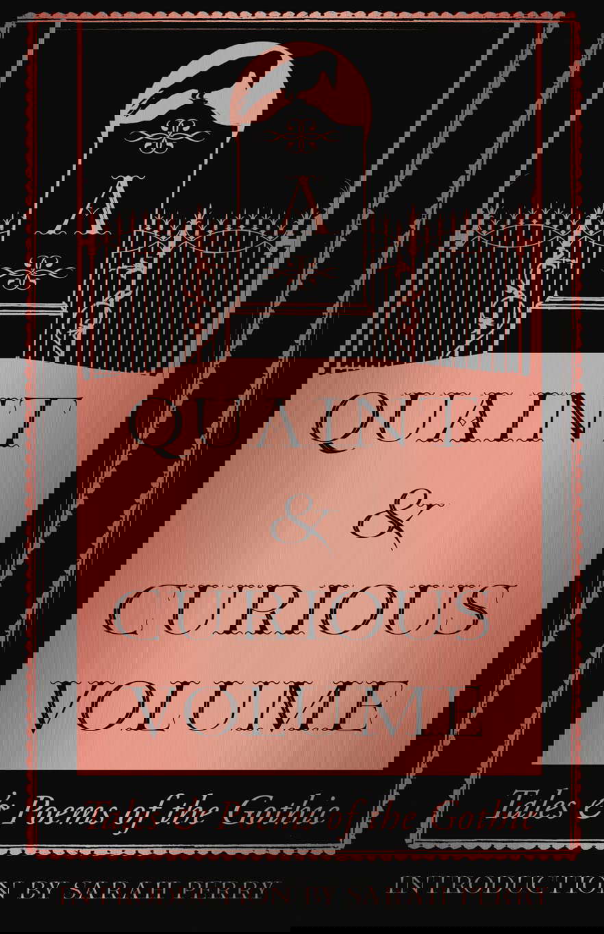 A Quaint and Curious Volume: Tales and Poems of the Gothic poster