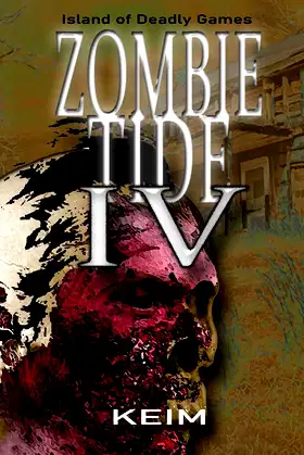 Zombie Tide IV: Island of Deadly GAmes poster
