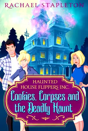 Cookies, Corpses and the Deadly Haunt (Haunted House Flippers Inc.) poster