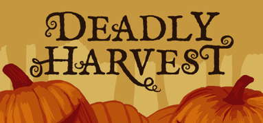 Deadly Harvest capsule