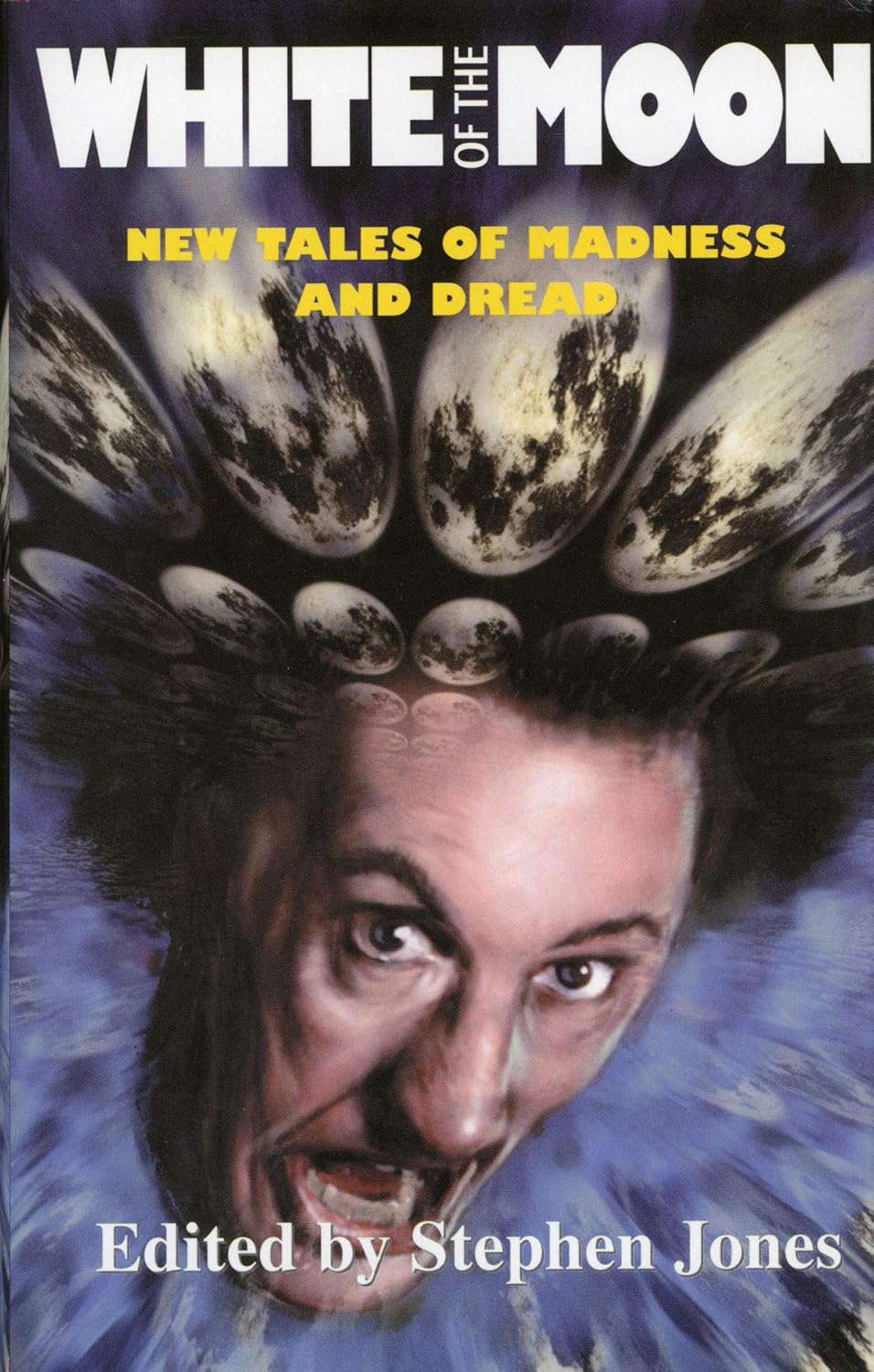 White of the Moon: New Tales of Madness and Dread poster
