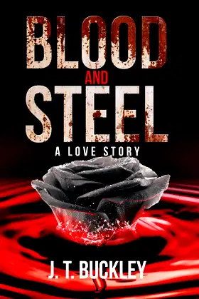 Blood and Steel: A Love Story poster