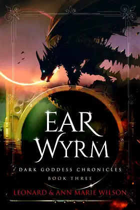 Ear Wyrm (Dark Goddess Chronicles Book 3) poster