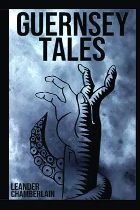 Guernsey Tales: A Retelling of Guernsey Folklore and Superstitions poster