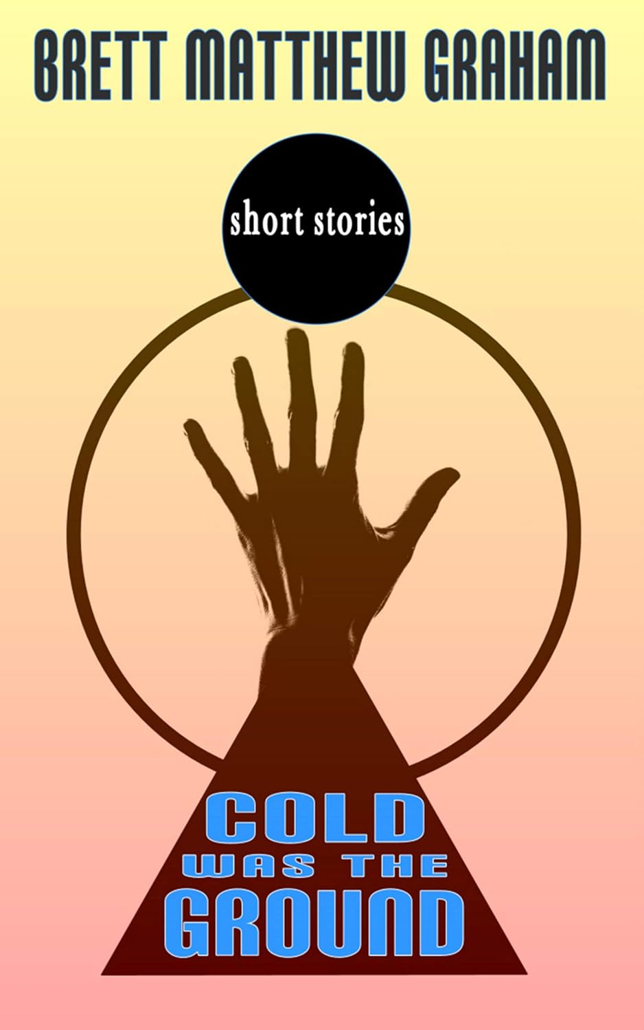 Cold Was The Ground poster