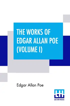 The Works Of Edgar Allan Poe (Volume I): The Raven Edition poster