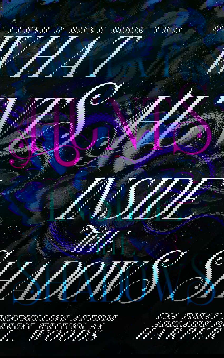 What Hunts Inside the Shadows (Of Flesh & Bone Series) poster