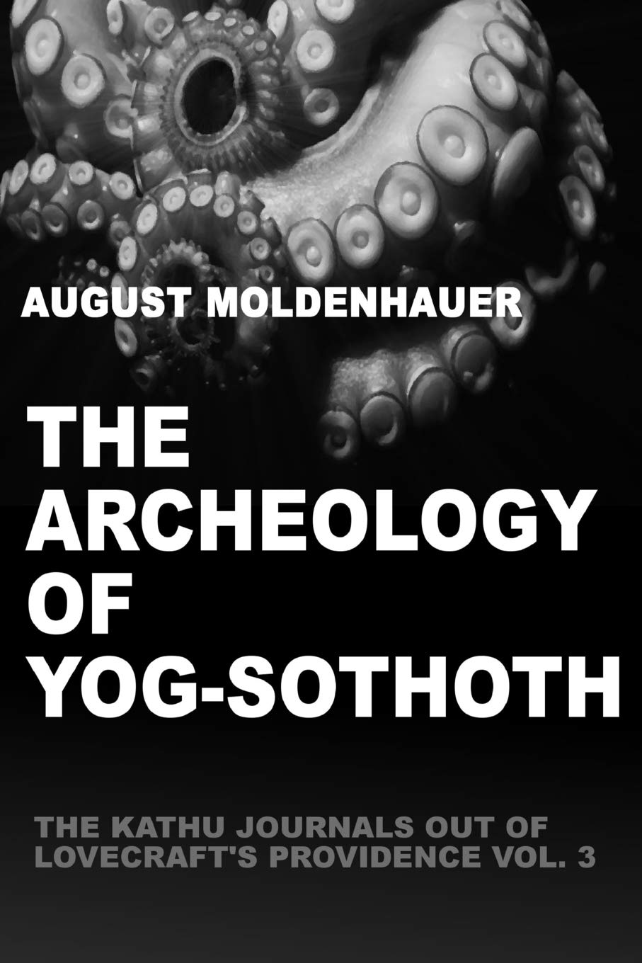The Archeology of Yog-Sothoth poster