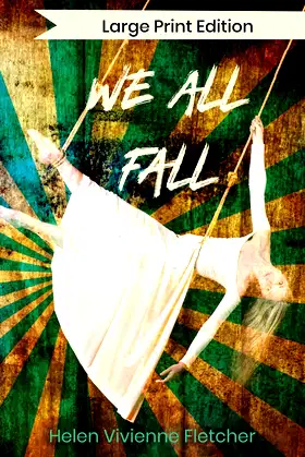 We All Fall: Large Print Edition poster