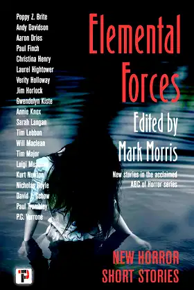 Elemental Forces: Horror Short Stories (The Flame Tree Book of Horror) poster