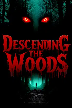 Descending The Woods poster