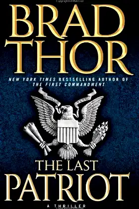 By Brad Thor: The Last Patriot: A Thriller poster