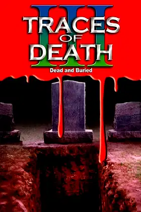 Traces Of Death III poster
