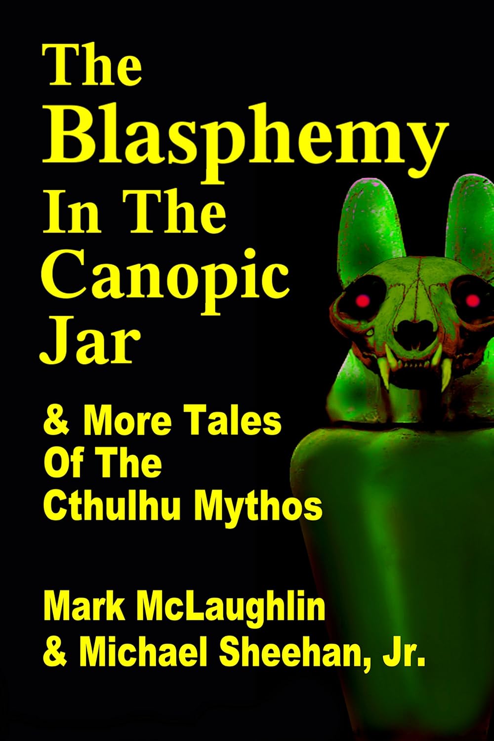 The Blasphemy In The Canopic Jar & More Tales Of The Cthulhu Mythos poster