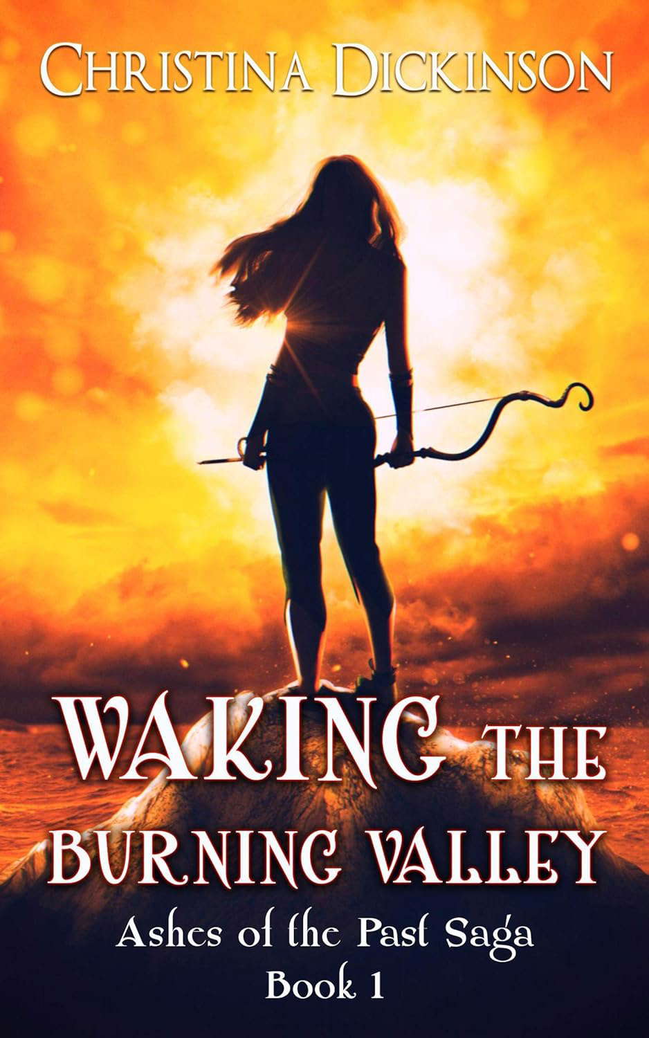 Waking the Burning Valley (Ashes of the Past Saga Book 1) poster