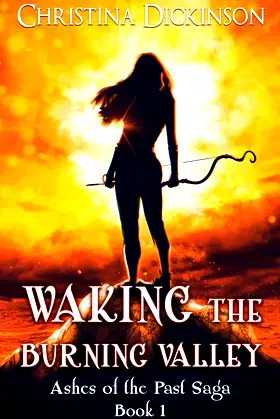 Waking the Burning Valley (Ashes of the Past Saga Book 1) poster