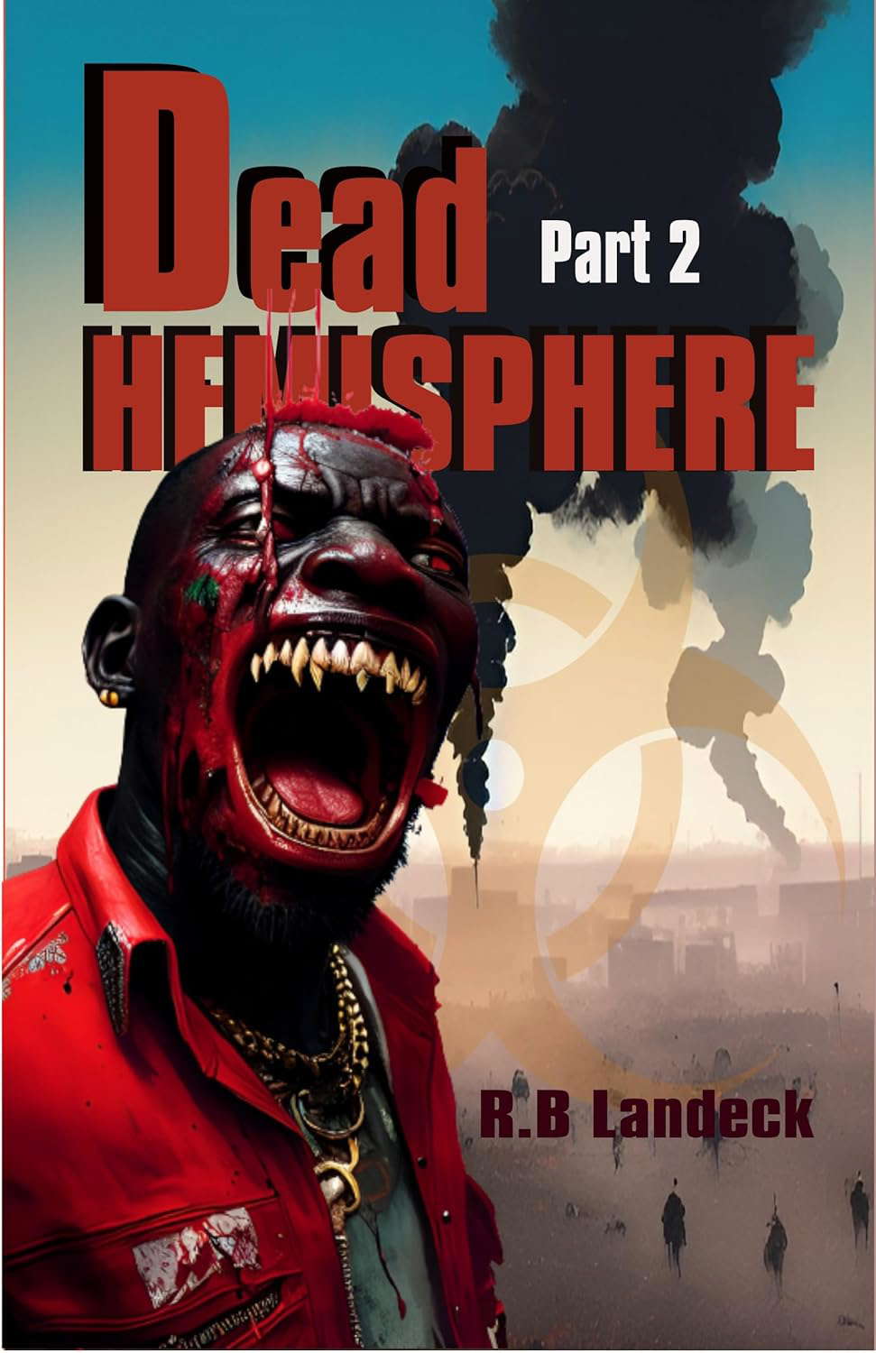 Dead Hemisphere - Keres Rising: An African Zombie Novel - Part 2 poster
