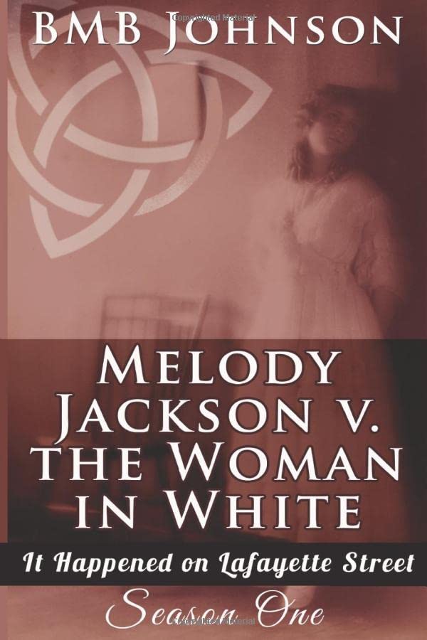 Melody Jackson v. the Woman in White (It Happened On Lafayette Street) poster