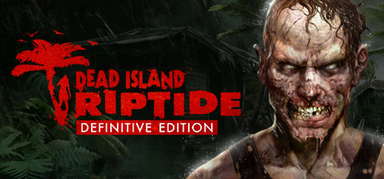 Dead Island: Riptide Definitive Edition capsule
