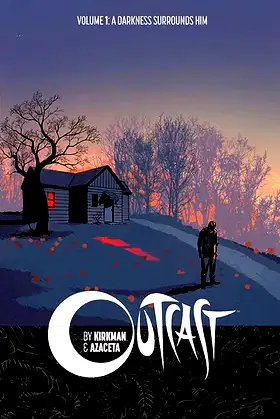 Outcast by Kirkman & Azaceta Volume 1: A Darkness Surrounds Him poster