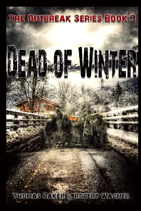 Dead of Winter (The Outbreak Series) poster