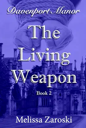 The Living Weapon (Davenport Manor Book 2) poster