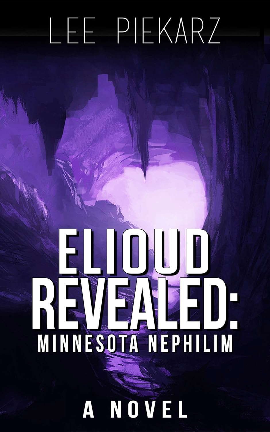 Elioud Revealed: Minnesota Nephilim: A Novel poster