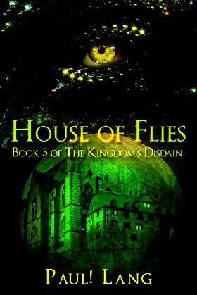 House of Flies: Book 3 of The Kingdom's Disdain poster